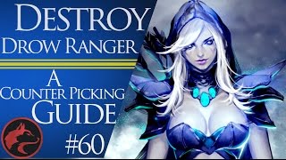 How to counter pick drow ranger 60  A Dota 2 Counter Picking Guide [upl. by Petr]