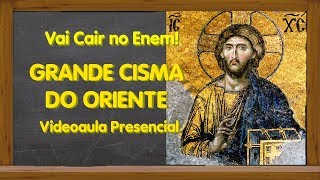 Grande Cisma do Oriente [upl. by Tremaine]