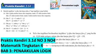 KSSM Matematik Tingkatan 4 Bab 3 praktis kendiri 31d no3 no4 Penaakulan Logik form 4 buku teks [upl. by Aisinut]