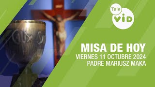 Misa de hoy ⛪ Viernes 11 Octubre de 2024 Padre Mariusz Maka TeleVID MisaDeHoy Misa [upl. by Nosoj]