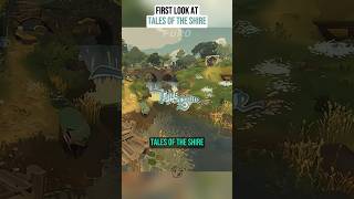 FIRST LOOK at TALES OF THE SHIRE  The super COZY Lord of the Rings game with Hobbits shorts [upl. by Lunseth714]