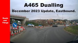 A465 Dualling Eastbound Wales UKDecember 2023 Update [upl. by Dallas]