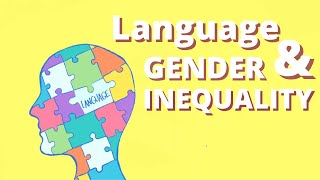 EP10 Language amp Gender Inequality [upl. by Anohsal]