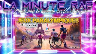 JEUX PARALYMPIQUES PARIS 2024 LMR14 LA MINUTE RAP [upl. by Ramon946]