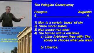 32 The Pelagian Controversy cont [upl. by Lamont195]