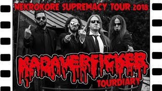 KADAVERFICKER  Nekrokore Supremacy Tourdiary 2018 [upl. by Ahsekat]