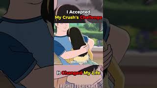 I Accepted My Crushs Challenge And It Changed My Life animation animated msa mystoryanimated [upl. by Ennayelhsa599]