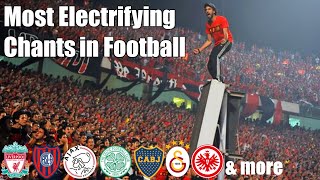 Most Electrifying Chants In Football  With Lyrics [upl. by Ert570]