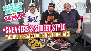 Sneakers amp street style avec Tonton Gibs Tekilatex et Uncle Texaco [upl. by Essilec956]