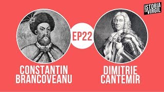 Constantin Brancoveanu Dimitrie Cantemir  Istoria cu Virgil  EP 22 [upl. by Esimehc980]