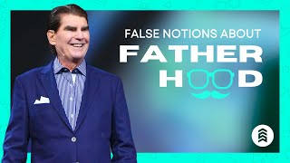 False Notions About Fatherhood  Pastor Rick Godwin [upl. by Akimat]