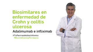 Biosimilares en Crohn y colitis ulcerosa adalimumab e infliximab Tu Farmacéutico Biosimilares [upl. by Znieh]