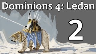 Dominions 4 Ledan  Episode 2 Troops [upl. by Yeslehc422]