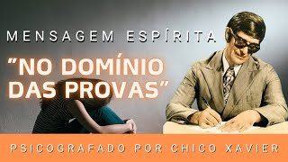 As Provas da Vida Não São Castigos  Psicografia de Chico Xavier Por Emmanuel [upl. by Mehta]