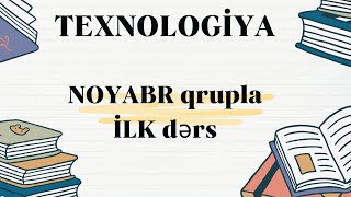 Texnologiyadan İlk qrupla dərsimiz [upl. by Tawney]