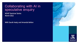 MDAP Seminar Collaborating with AI in speculative enquiry [upl. by Trula]