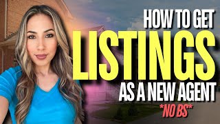 How to Get Listings as a New Real Estate Agent Do This NOW [upl. by Ellecrad438]