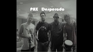 PAX  Desperado Original Eagles Cover  Acoustic Version [upl. by Nojed]