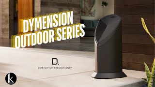 Definitive Technology Dymension Outdoor Series Premium Sound Built for the Outdoors [upl. by Leler]