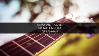 Prema Ane Theme  Premikula Roju  AR Rahman  Cover by Mani Kumar [upl. by Carley452]