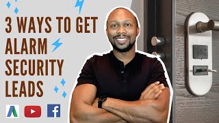 3 WAYS ON HOW TO GET ALARM SECURITY LEADS USING FACEBOOK YOUTUBE AND SECRET METHOD REVEALED [upl. by Idnib]