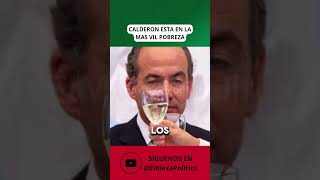 CALDERON AHORA ES POBRE [upl. by Aisac200]