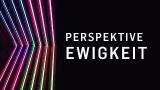 Perspektive Ewigkeit Tobias Teichen [upl. by Eniloj]