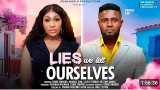 LATEST NOLLYWOOD MOVIE LIES WE TELL OURSELVES STAR MAURICE SAM EBUBE NWAGBO FAKE IT  MAKE IT [upl. by Selima]