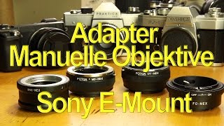 Manuelle Objektive an das Sony EMount adaptieren [upl. by Illene]