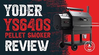 Yoder YS640s Pellet Smoker EndtoEnd Review [upl. by Armat439]