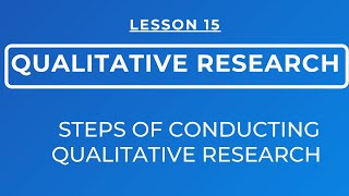 LESSON 15  QUALITATIVE RESEARCH CHARACTERISTICS STEPS OF CONDUCTING QL RESEARCH amp TRIANGULATION [upl. by Ecirrehs]