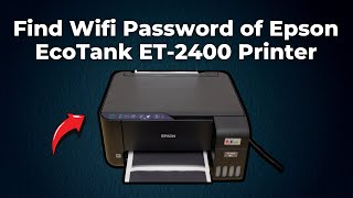 How To Find Wifi Password of Epson EcoTank ET2400 Printer Step By Step [upl. by Lunetta]