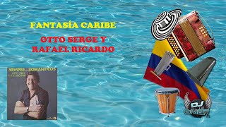 Fantasía Caribe  Otto Serge Y Rafael Ricardo Letra [upl. by Spiegel]