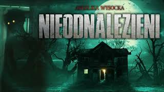 Nieodnalezieni  CreepyPasta PL [upl. by Htennek]