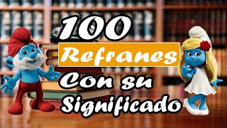 👨‍🎓 👨‍🎓 👨‍🎓 100 Refranes con su significado  enseñanza cortos y populares👨‍🎓 👨‍🎓 👨‍🎓 [upl. by Gastineau2]