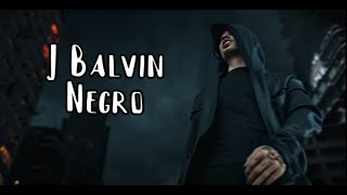 J Balvin  Negro LETRA [upl. by Rodgiva]