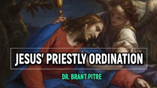 Jesus Priestly Ordination [upl. by Kirkpatrick]