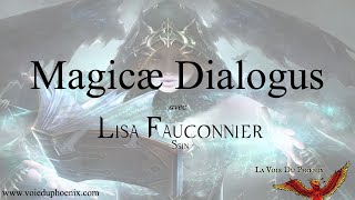 Magicæ Dialogus  avec Lisa Fauconnier Ssin [upl. by Eilema]