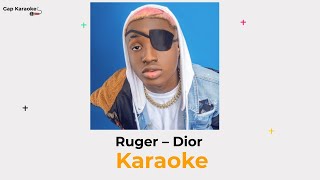 Ruger Dior Karaoke [upl. by Tenahs915]