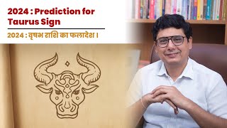 2024  Prediction for Taurus Sign  Ashish Mehta [upl. by Adnorhs709]