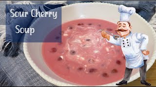 This is how to make delicious Sour Cherry Soup [upl. by Alinoel]