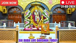 🔴Sai Baba Live Darshan Today  31 March 2024  Sunday  Saibaba  Shirdilive ©️SSST [upl. by Yrok567]