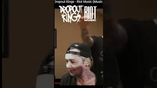 Dropout Kings  Riot Music Reaction [upl. by Esereht]