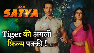 ACP SATYA  Tiger Shroff  After Singham Again Cop Universe Upcoming Movie [upl. by Vasiliki]