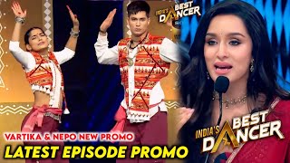 India Best Dancer Season 4 Vartika amp Nepo Dance New Episode Promo  IBD Season 4 Today Episode [upl. by Yerdua]