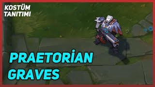 Praetorian Graves Kostüm Tanıtımı League of Legends [upl. by Hawkins33]