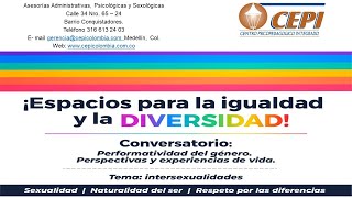 En CEPI Hablaremos sobre las Intersexualidades [upl. by Khosrow]