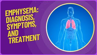 Understanding Emphysema Diagnosis Symptoms and Treatment  Healthy Care Channel [upl. by Efram883]