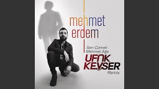 Sarı Çizmeli Mehmet Ağa Ufuk Kevser Extended Mix [upl. by Nahtaoj]