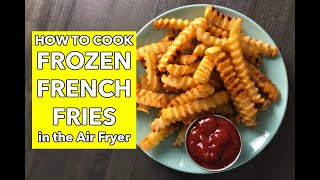 How to Make Frozen French Fries in the Air Fryer [upl. by Latton808]